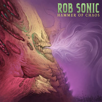 Rob Sonic - Hammer of Chaos (Explicit)