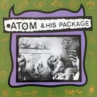 Atom And His Package - Atom and His Package (Explicit)