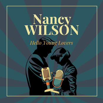 Nancy Wilson - Hello Young Lovers