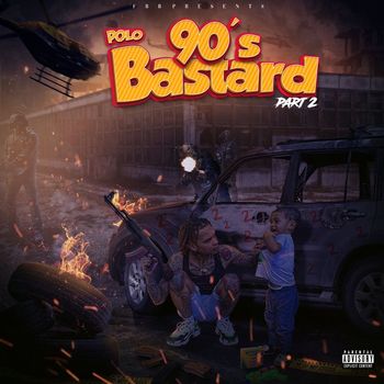 Polo - 90’s Bastard Part 2. (Explicit)