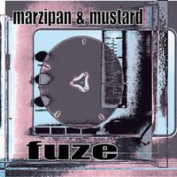 Marzipan & Mustard - Fuze