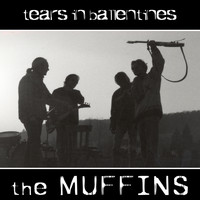 The Muffins - Tears in Ballentines