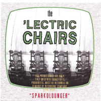 The 'Lectric Chairs - Sparkolounger