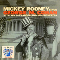 Mickey Rooney - Mickey Rooney Sings George M. Cohan