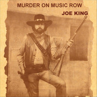 Joe King - Murder On Music Row