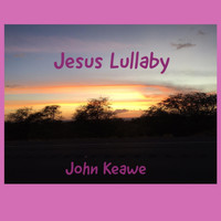 John Keawe - Jesus Lullaby