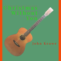 John Keawe - Christmas Without You