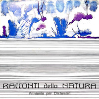 Berto Pisano - Racconti della natura (Fantasia per orchestra)