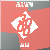 Elliot Keith - On Air