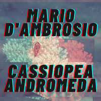 Mario D'ambrosio - Cassiopea Andromeda