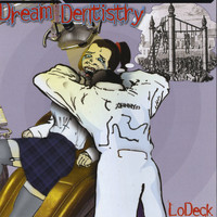 Lodeck - Dream Dentistry