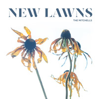 The Mitchells - New Lawns