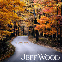Jeff Wood - The Long Road