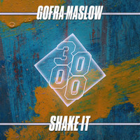Gofra Maslow - Shake It