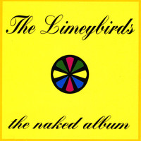 The Limeybirds - The Naked Album