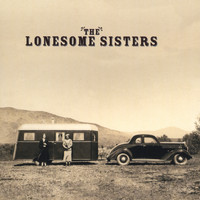 The Lonesome Sisters - The Lonesome Sisters
