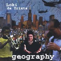Loki Da Trixta - Geography