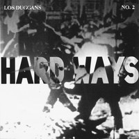 Los Duggans - Hard Ways