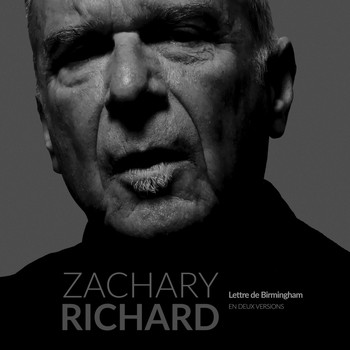 Zachary Richard / - Lettre de Birmingham