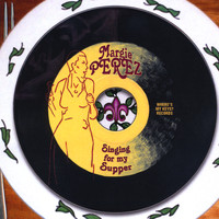 Margie Perez - Singing for My Supper