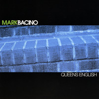 Mark Bacino - Queens English