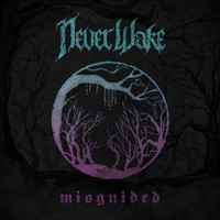 NeverWake - Misguided