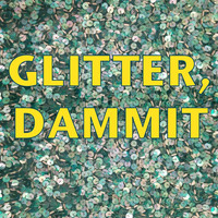 Marian Call - Glitter, Dammit