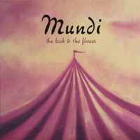 Mundi - The Book & the Flower