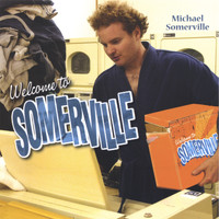 Michael Somerville - Welcome To Somerville