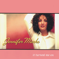Jennifer Marks - It Turned Me On
