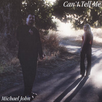 Michael John - Can't Tell Me