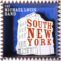 The Michael Louis Band - South New York