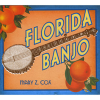 Mary Z. Cox - Florida Banjo