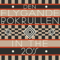 Den Flygande Bokrullen - In the 20´s