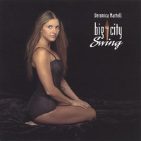 Veronica Martell - Big City Swing