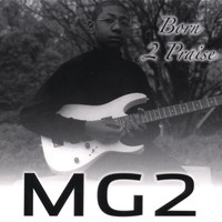 MG2 - Born 2 Praise