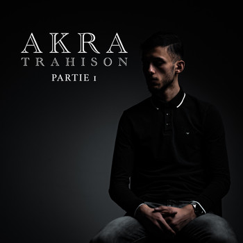 Akra - Trahison, Pt. 1