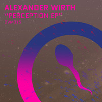 Alexander Wirth - Perception
