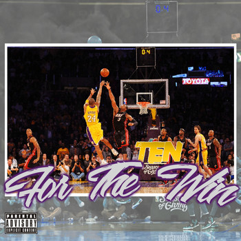 Ten - For the Win (Explicit)