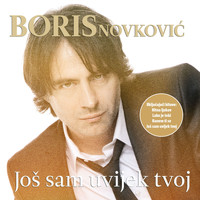 Boris Novković - Još sam uvijek tvoj