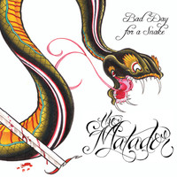 The Matador - Bad Day for a Snake