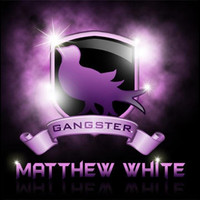 Matthew White - Gangster Soul - Single
