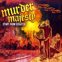 Murder Majesty - Start from Scratch