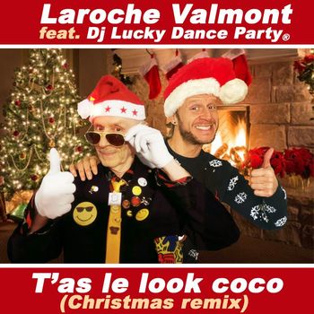 Laroche Valmont - T'as le look coco (Christmas Remix)