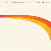 Lior - Tumbling Into the Dawn