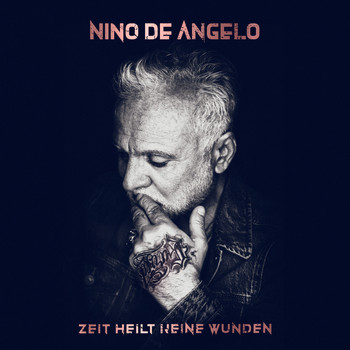 Nino de Angelo - Zeit heilt keine Wunden