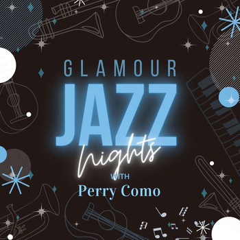 Perry Como - Glamour Jazz Nights with Perry Como