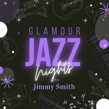 Jimmy Smith - Glamour Jazz Nights with Jimmy Smith