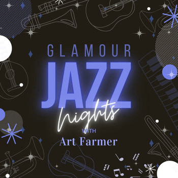 Art Farmer - Glamour Jazz Nights with Art Farmer