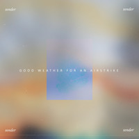 Good Weather For An Airstrike - Sonder